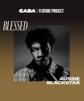 CADA | Feature Project: BLESSED - 'AUSSIE BLACKSTAR'