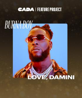 CADA | Feature Project: Burna Boy - Love, Damini
