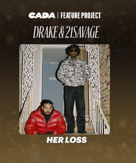 CADA Feature Project | Drake and 21Savage: 'Her Loss'