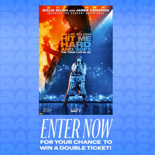 WIN TICKETS TO SEE BILLIE EILISH - HIT ME HARD AND SOFT: THE TOUR (LIVE IN 3D)!!!