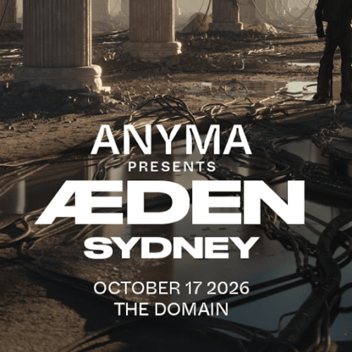 WIN A DOUBLE TICKET TO ANYMA PRESENTS ÆDEN